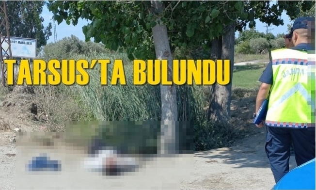 Tarsus’ta Sulama Kanalında Bir Erkek Cesedi Bulundu